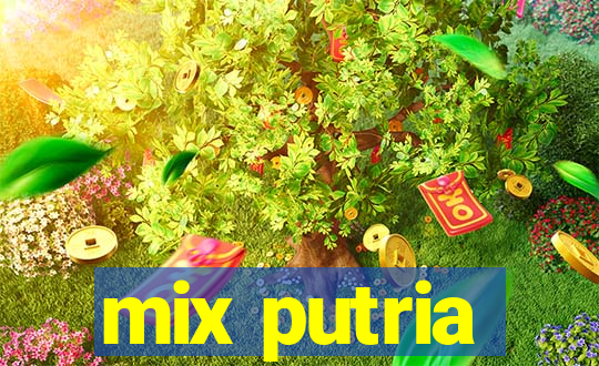 mix putria